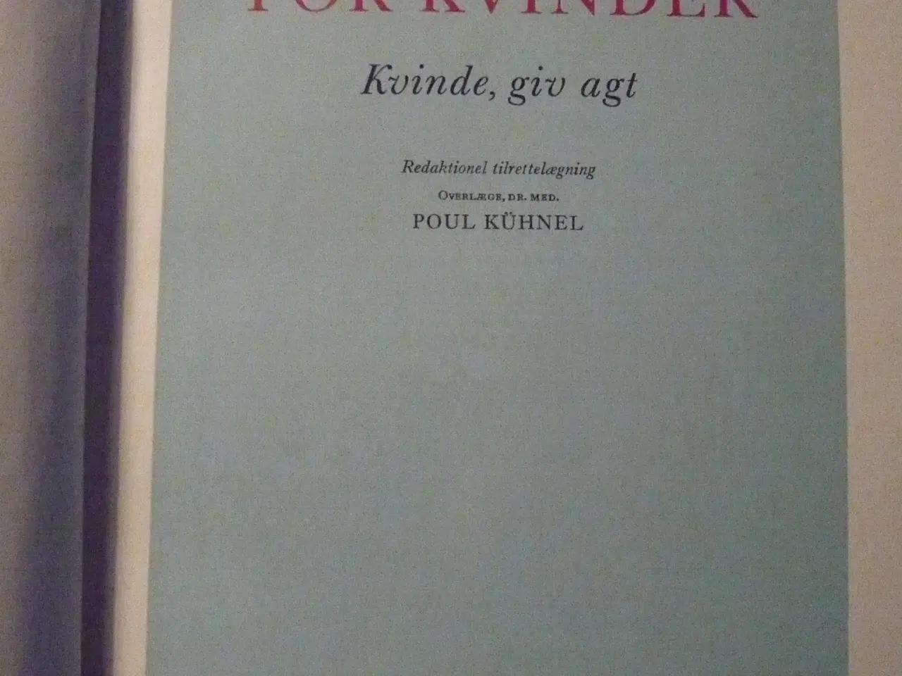 Billede 2 -  Kvinde, giv agt - Lægebog for kvinder 