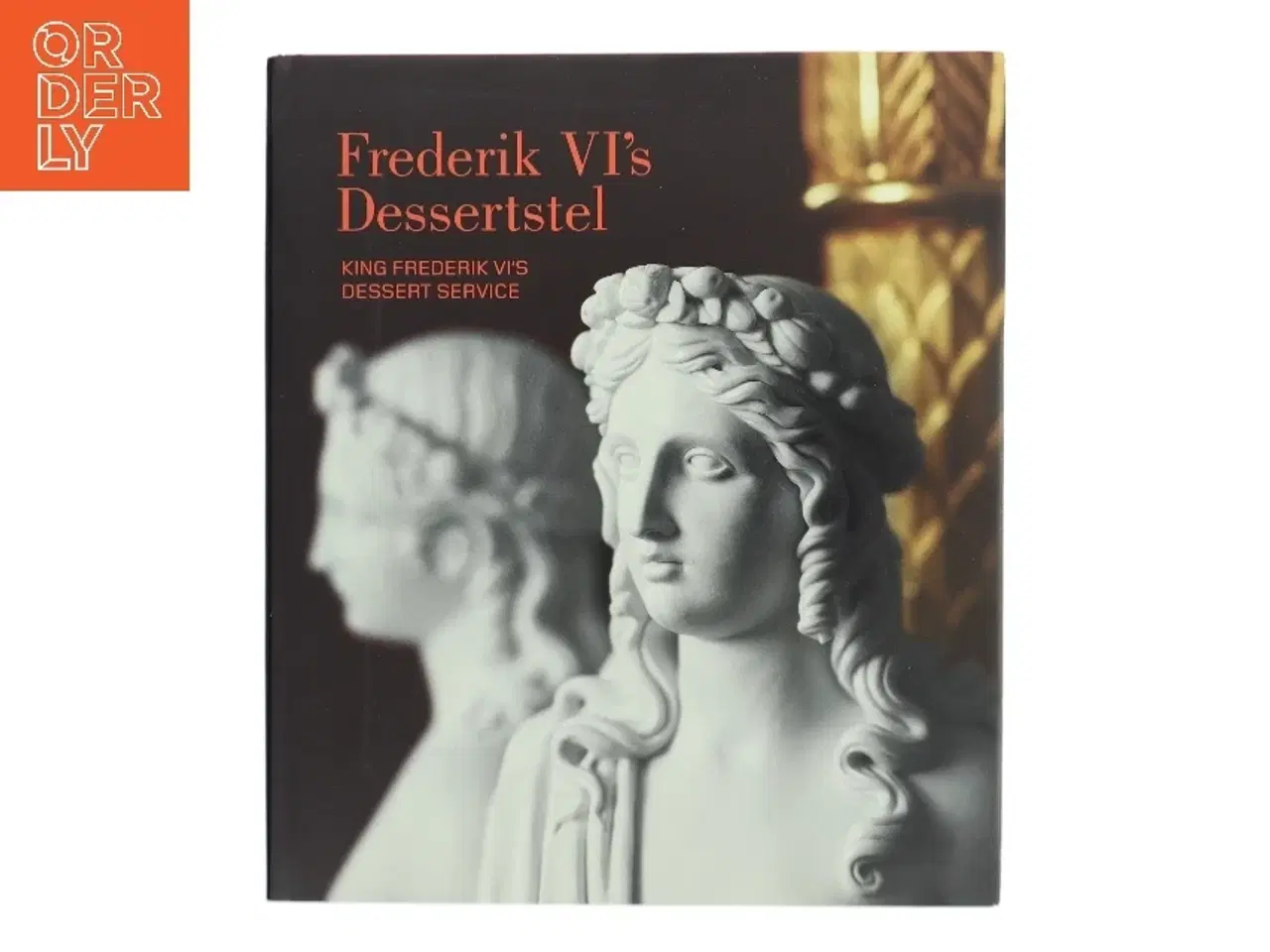 Billede 1 - Frederik VI's dessertstel af <Bogens forfattere< (Bog)