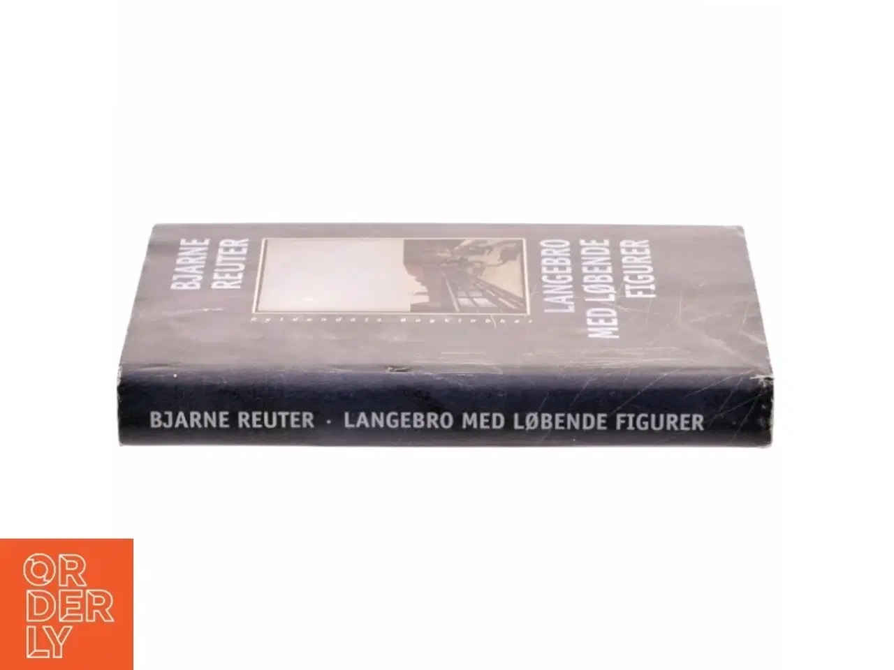 Billede 2 - Langebro med løbende figurer af Bjarne Reuter (Bog)
