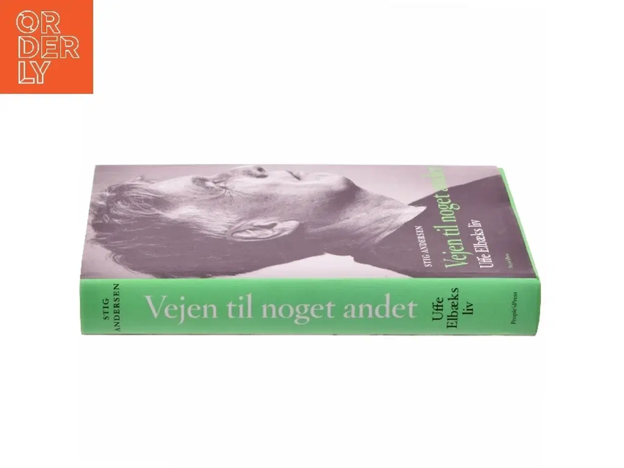 Billede 2 - Vejen til noget andet : Uffe Elbæks liv af Stig Andersen (f. 1949) (Bog)