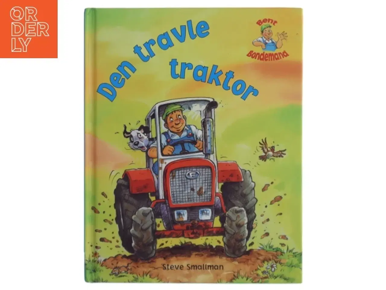 Billede 1 - Bent Bondemand - Den travle traktor af Steve Smallman (Bog)