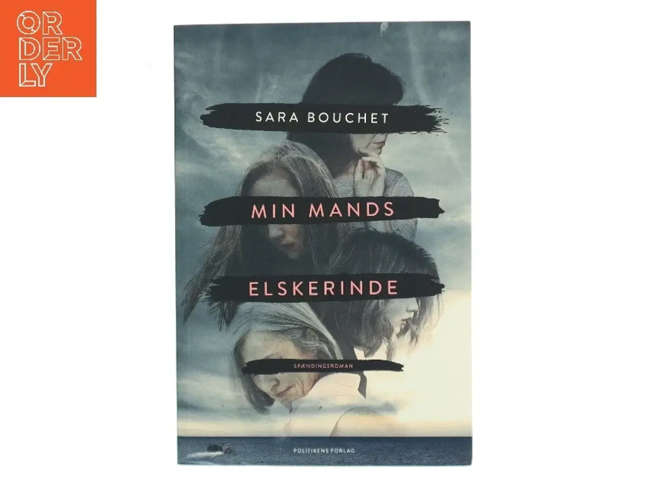 Billede 1 - Min mands elskerinde : spændingsroman af Sara Linderoth Bouchet (f. 1980) (Bog)