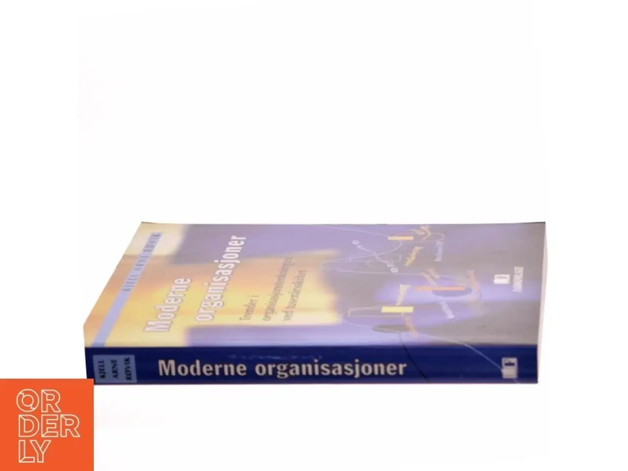 Billede 2 - Moderne organisasjoner : Trender i organisasjonstenkningen ved tusenårsskiftet af Kjell Arne Rovik (Bog)