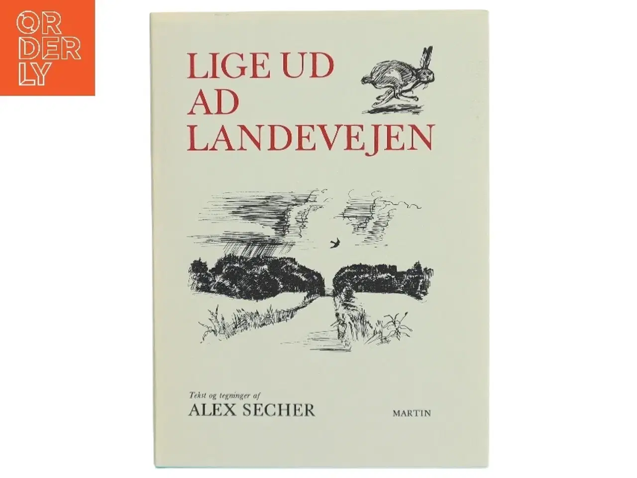 Billede 1 - Bog: Lige ud ad landevejen af Alex Secher fra Martin