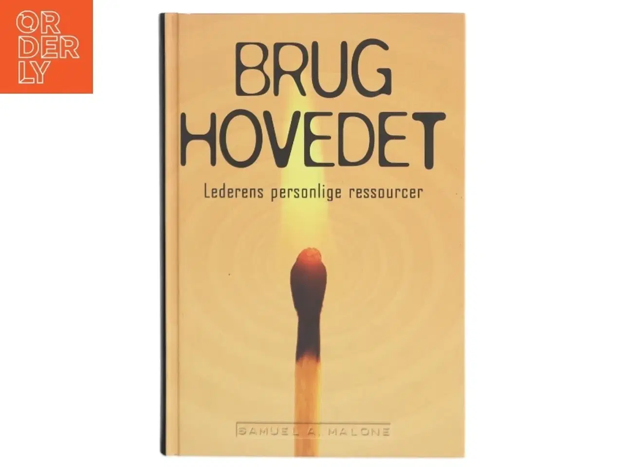 Billede 1 - Brug Hovedet af Samuel A. Malone (Bog)