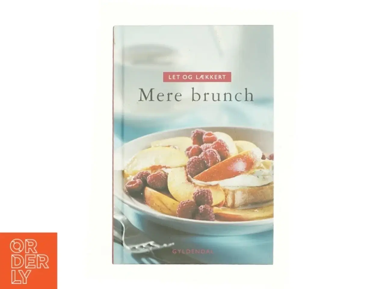 Billede 1 - Let og lækkert - mere brunch af Lynn Andersen (f. 1945) (Bog)