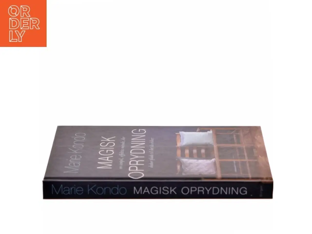 Billede 2 - Magisk oprydning : en simpel, effektiv metode, der skaber plads til det du elsker af Marie Kondo (Bog)
