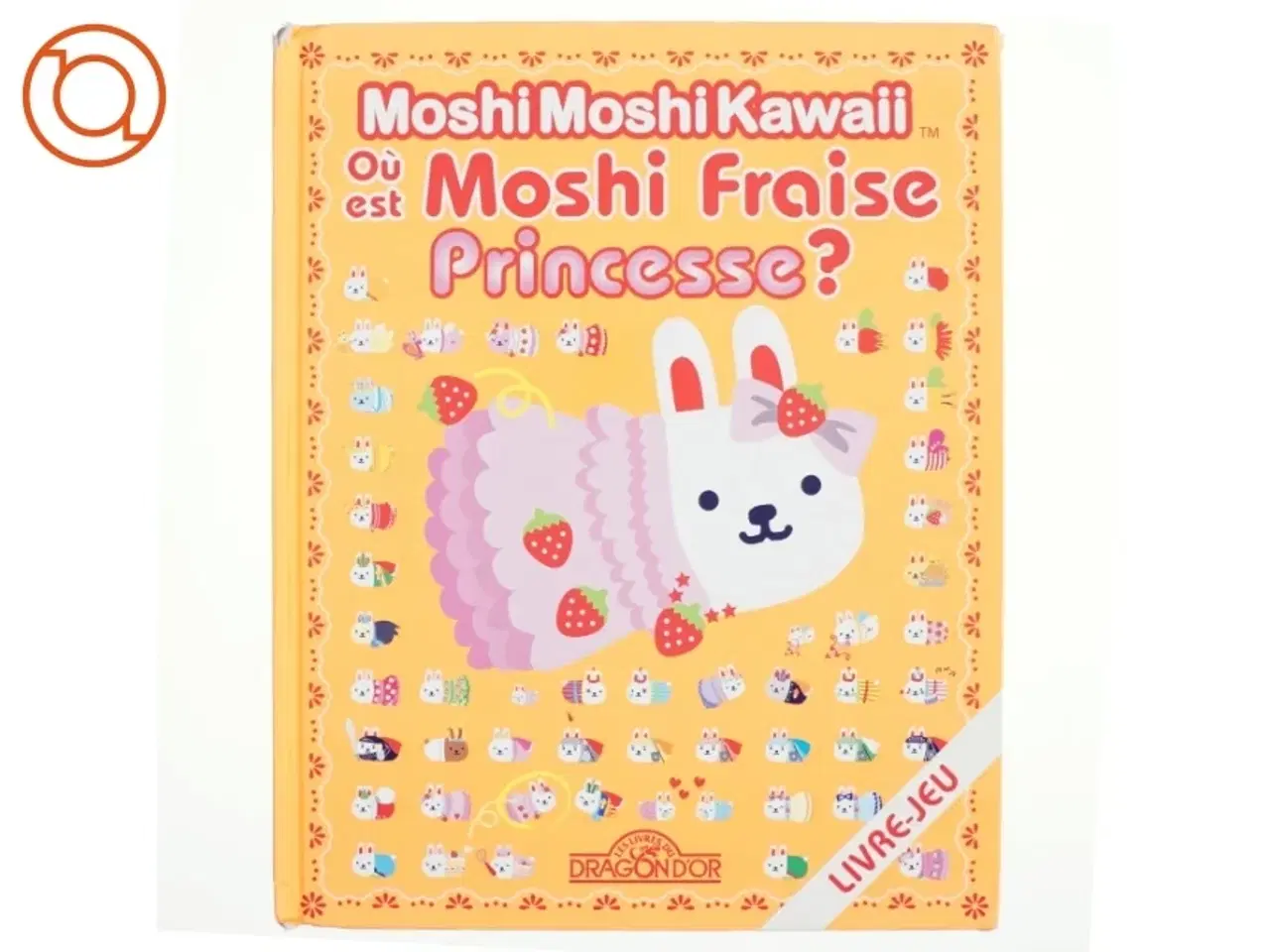 Billede 1 - Findebog, O&#249; est Moshi Fraise Princesse ? af Gakken, (Bog)