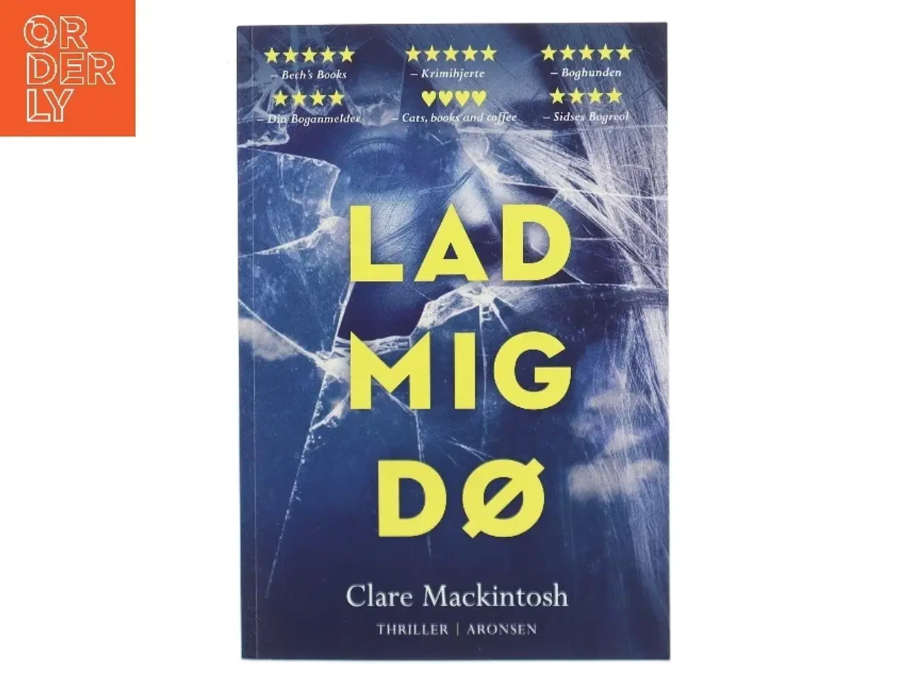 Billede 1 - Lad Mig Dø af Clare Mackintosh (Bog)