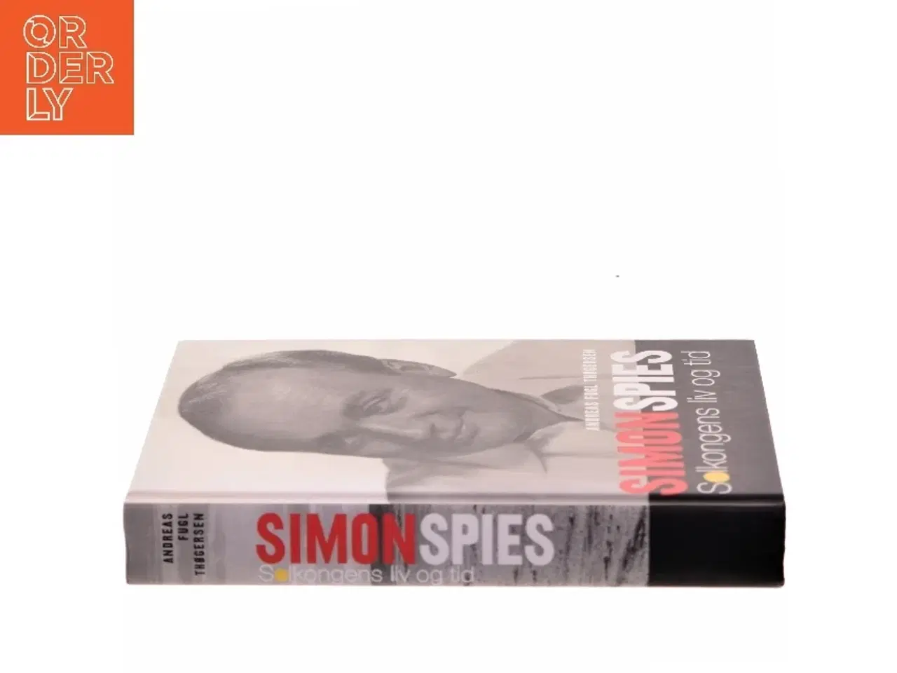 Billede 2 - Simon Spies : solkongens liv og tid af Andreas Fugl Thøgersen (Bog)