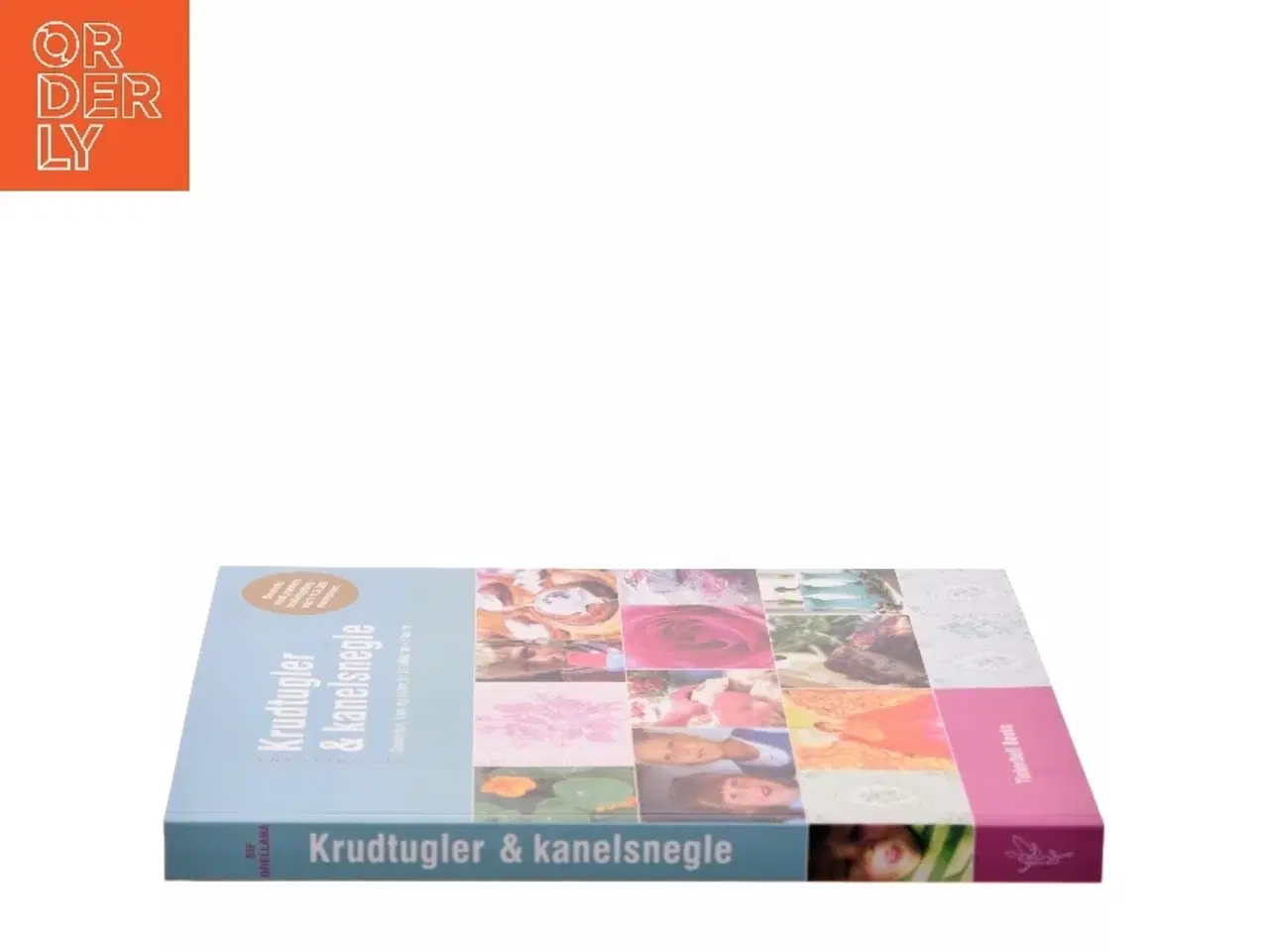 Billede 2 - Krudtugler & kanelsnegle : opskrifter, tips og idéer til familier med børn af Sif Orellana (Bog)