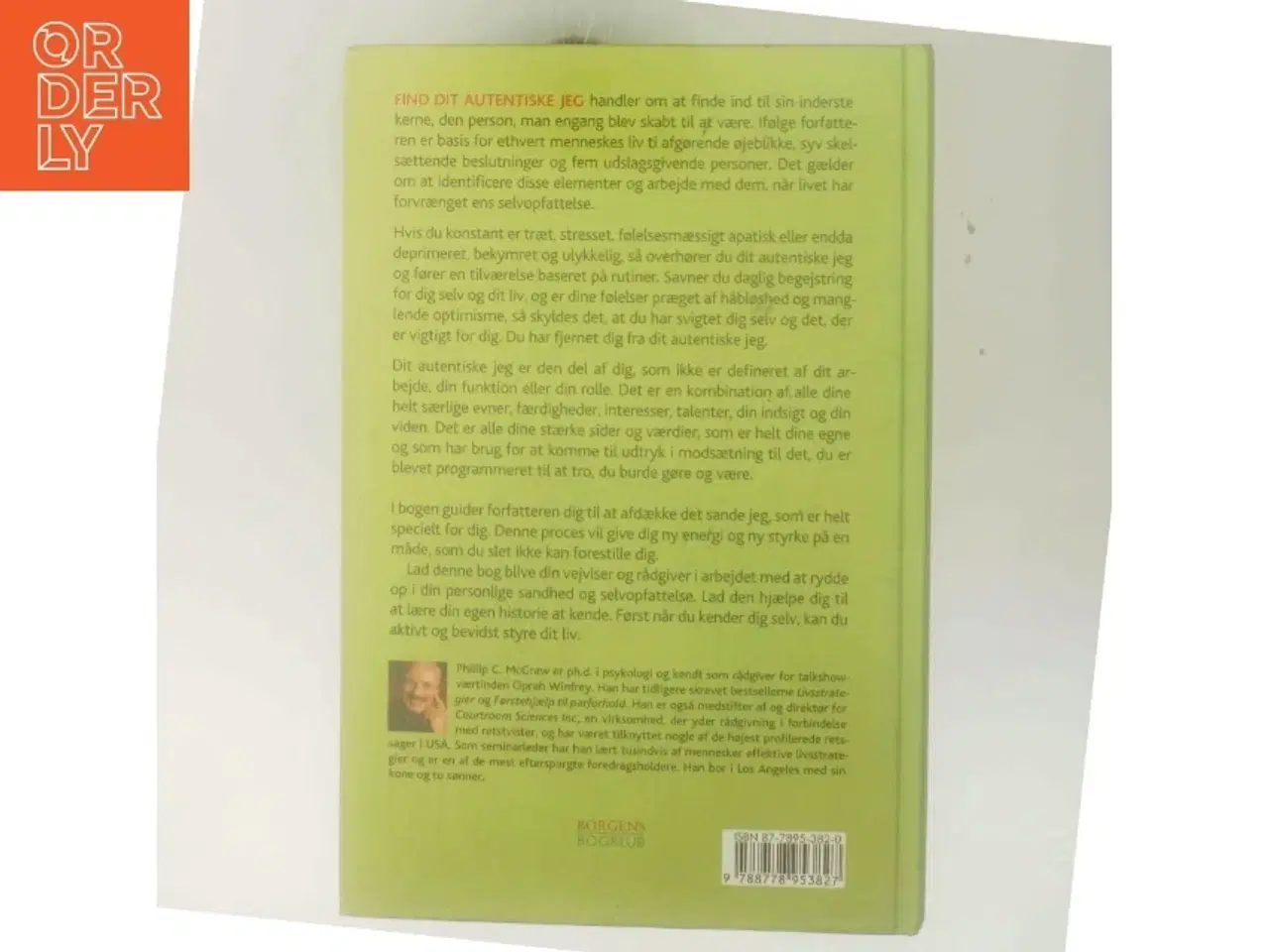 Billede 3 - Find dit autentiske jeg : skab dit liv ud fra din inderste kerne af Phillip C. McGraw (Bog)
