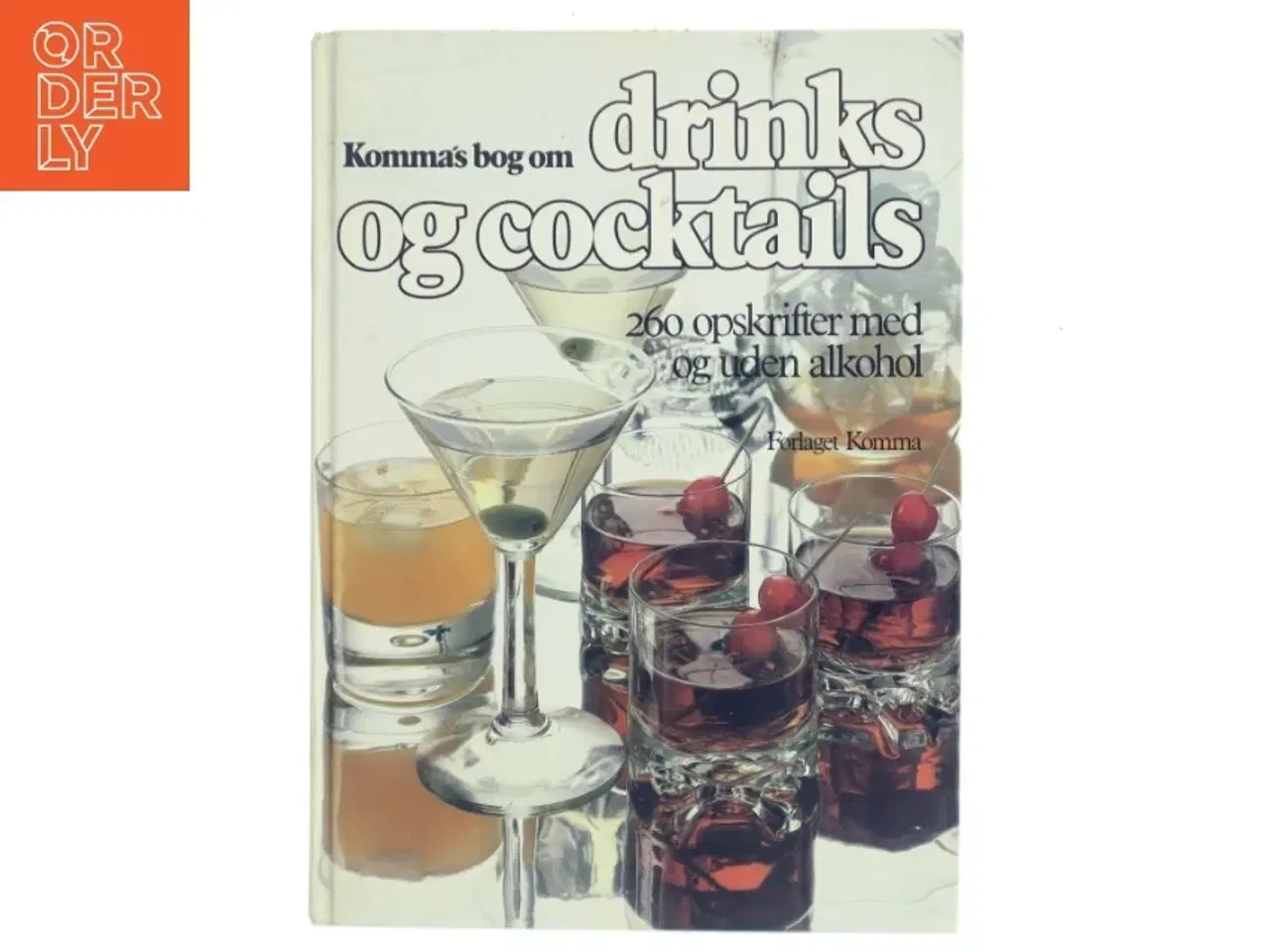 Billede 1 - Komma&#39;s bog om drinks og cocktails (Bog)