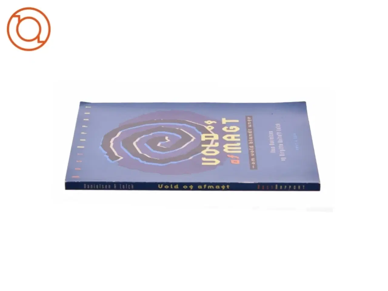 Billede 2 - Vold og af magt - om vold blandt unge af Danielsen og Lolck  fra Bog