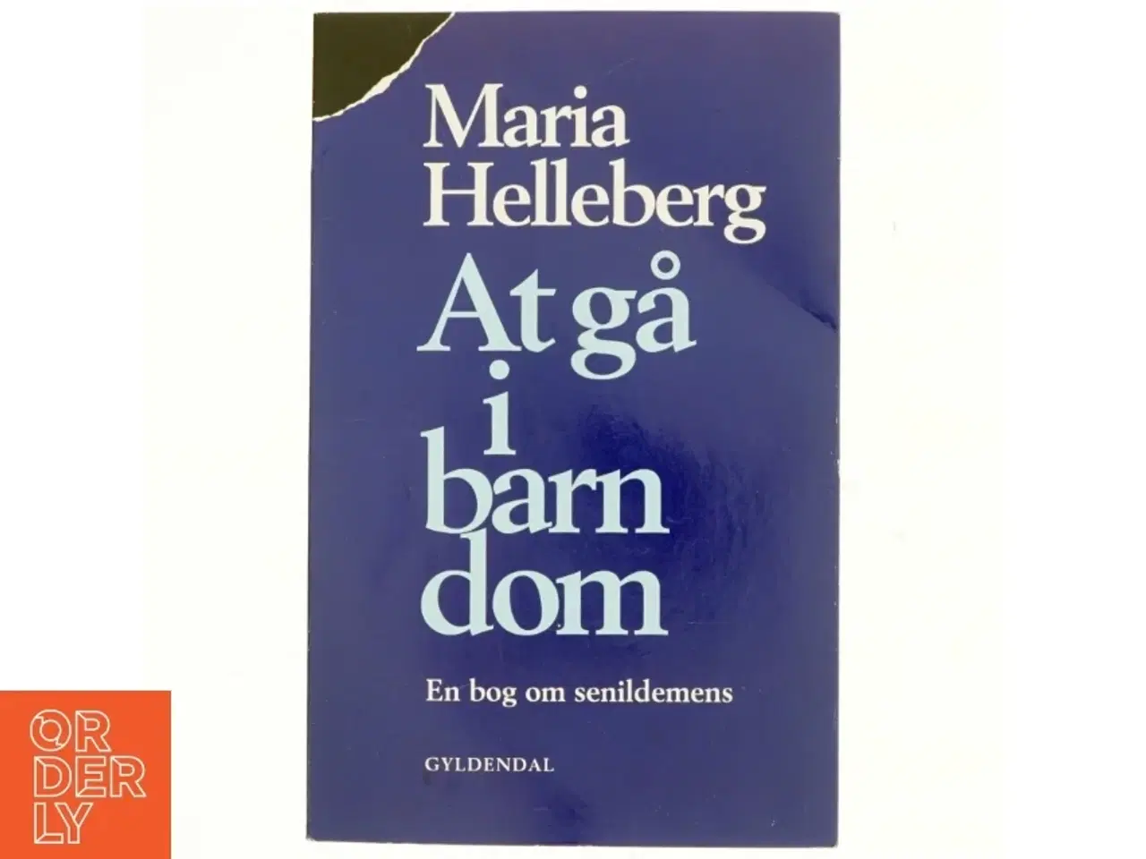 Billede 1 - At gå i barndom af Maria Helleberg (Bog)