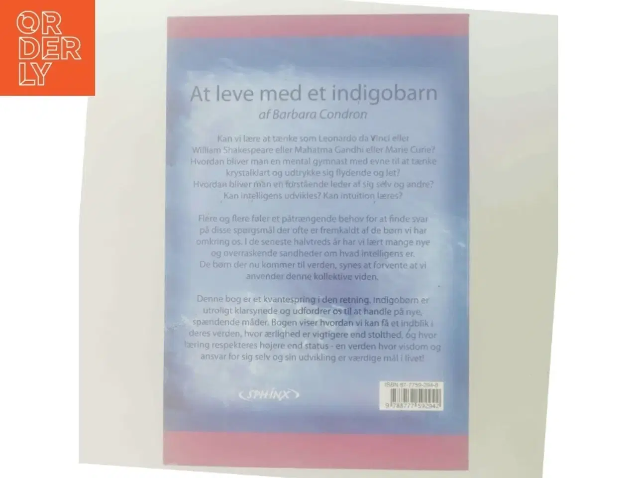 Billede 3 - At leve med et indigobarn : sådan støtter du dit superintelligente barn af Barbara Condron (Bog)