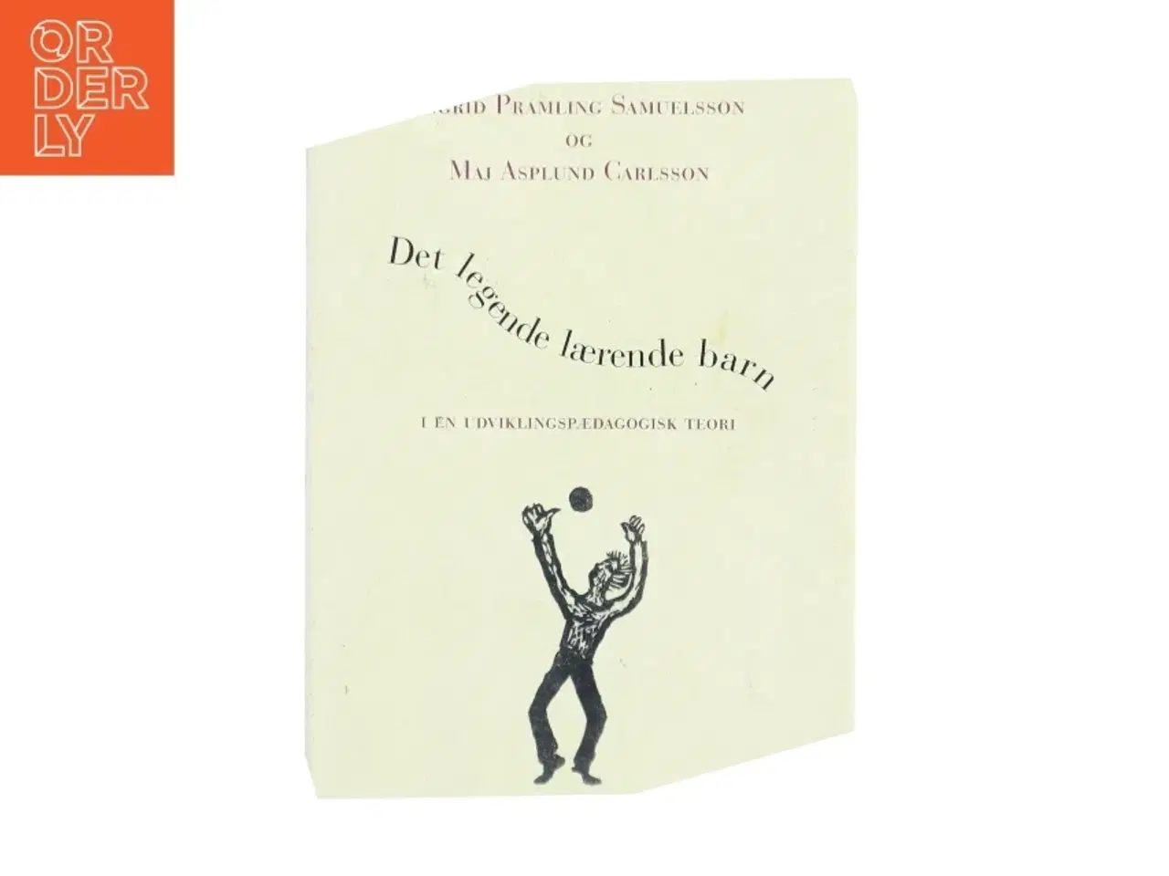 Billede 1 - Det legende lærende barn : i en udviklingspædagogisk teori (Bog)