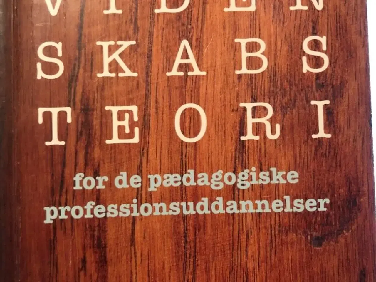 Billede 1 - Videnskabsteori for de pædagogiske prof.