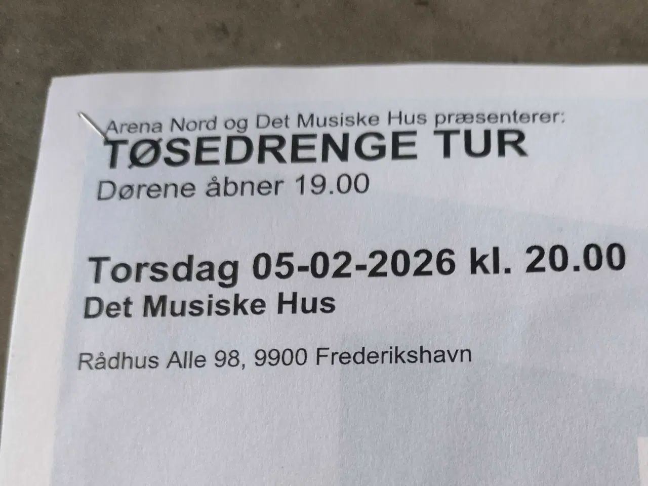 Billede 3 - 2 billetter til Tøsedrenge tur, d.5/2