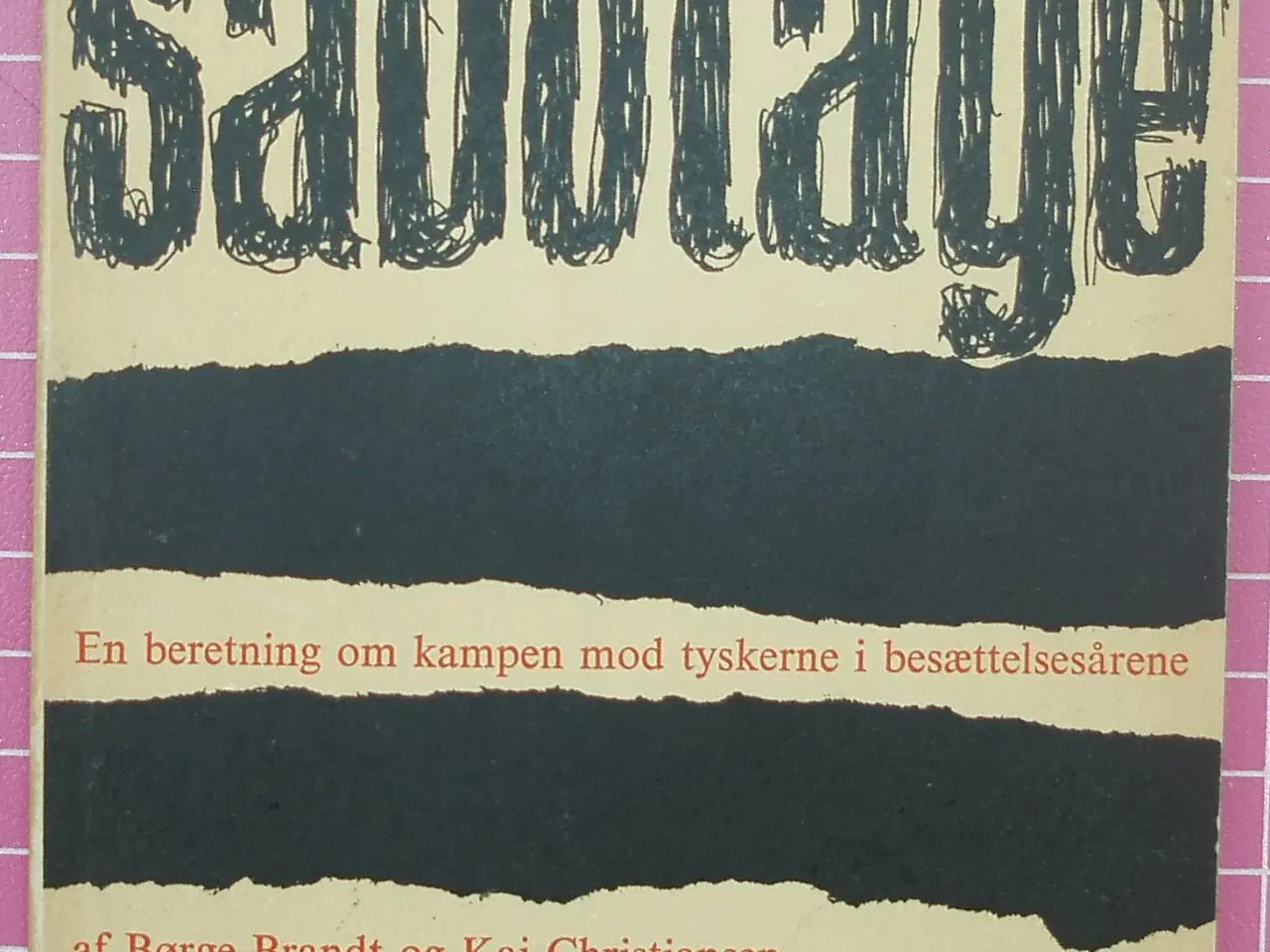 Billede 1 - Krig; BOPA Sabotage