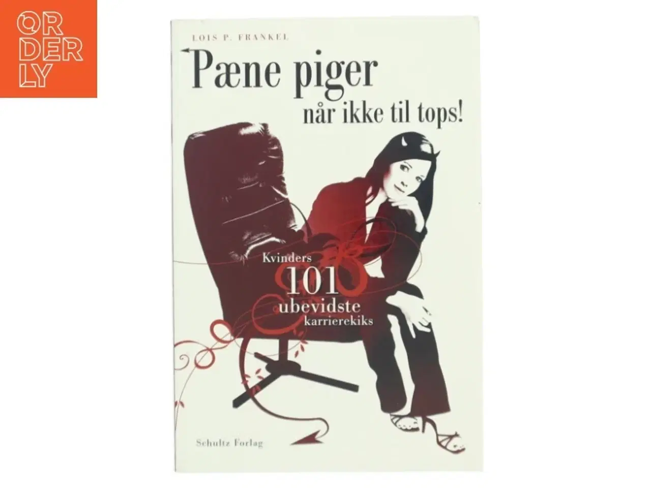 Billede 1 - Pæne piger når ikke til tops : kvinders 101 ubevidste karrierekiks af Lois P. Frankel (Bog)