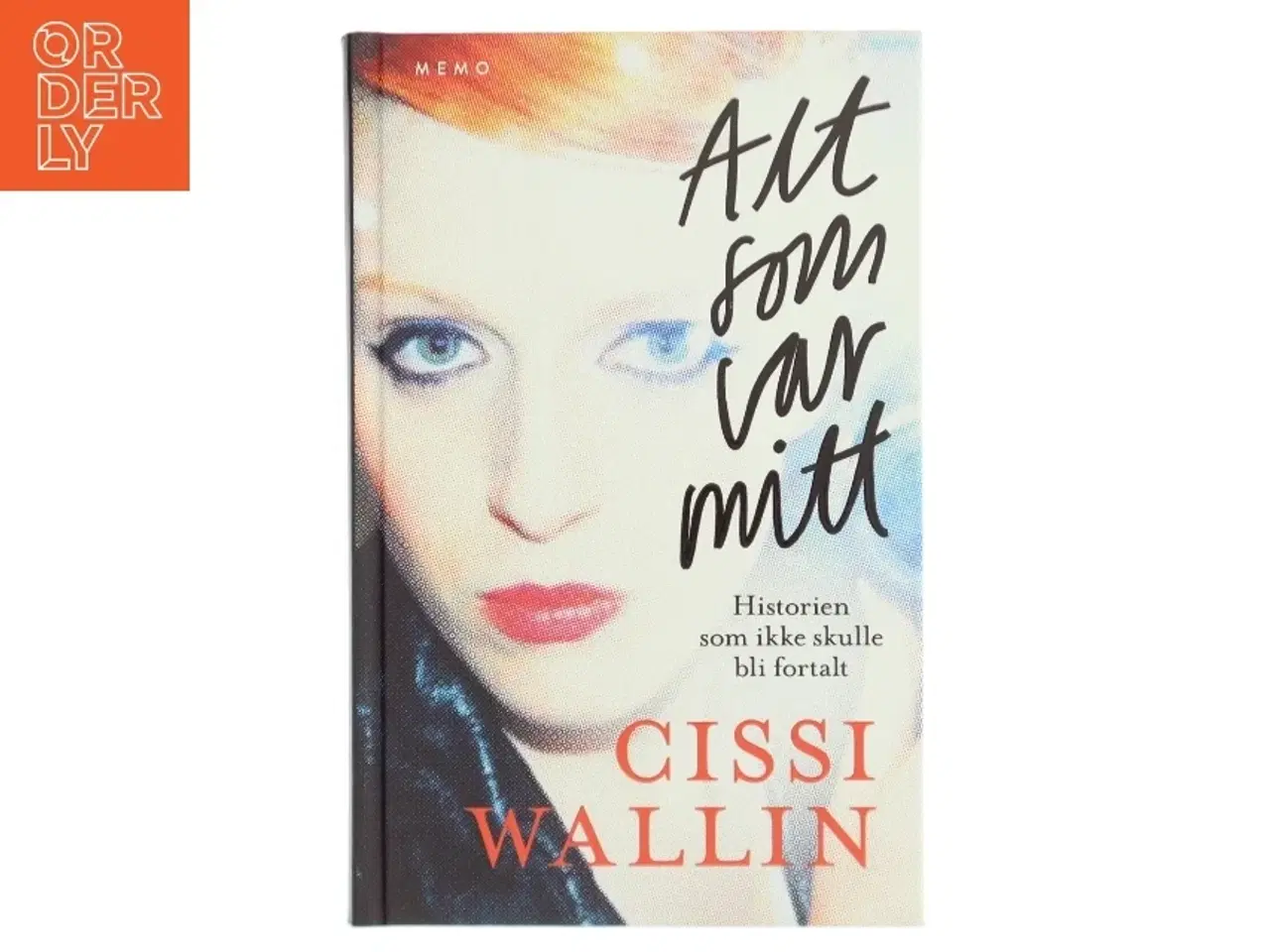 Billede 1 - Alt som var mitt af Cissi Wallin (Bog)