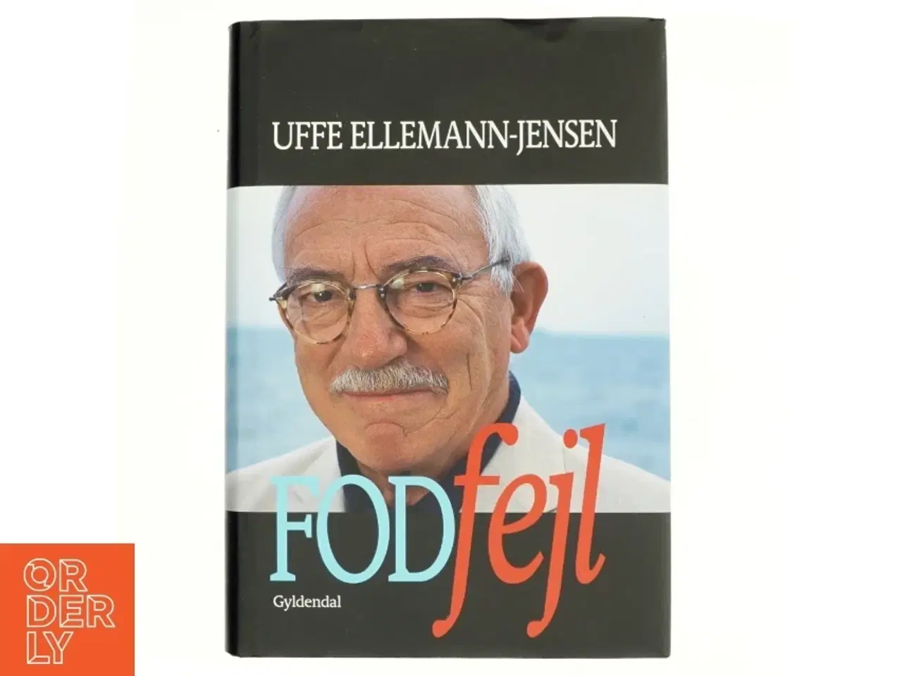 Billede 1 - Fodfejl : da Danmark svigtede under Den Kolde Krig af Uffe Ellemann-Jensen (Bog)