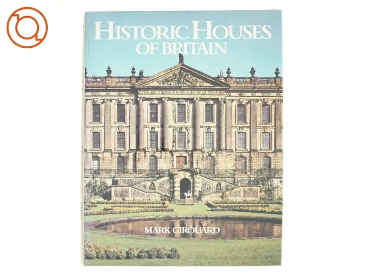 Billede 1 - Historic Houses of Britain af Mark Girouard