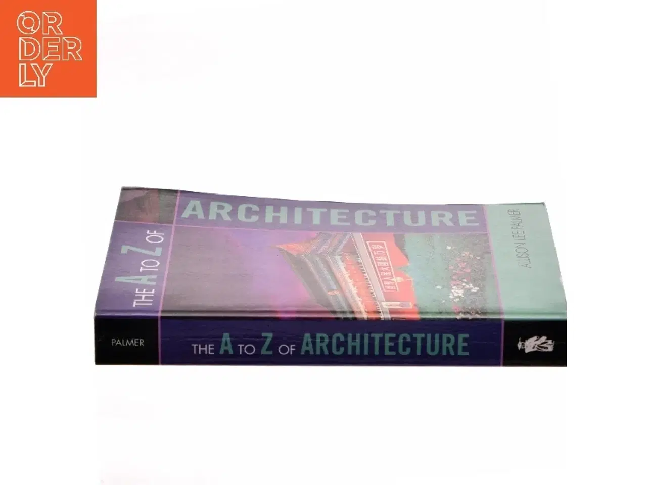 Billede 2 - The A to Z of Architecture af Allison Lee Palmer (Bog)
