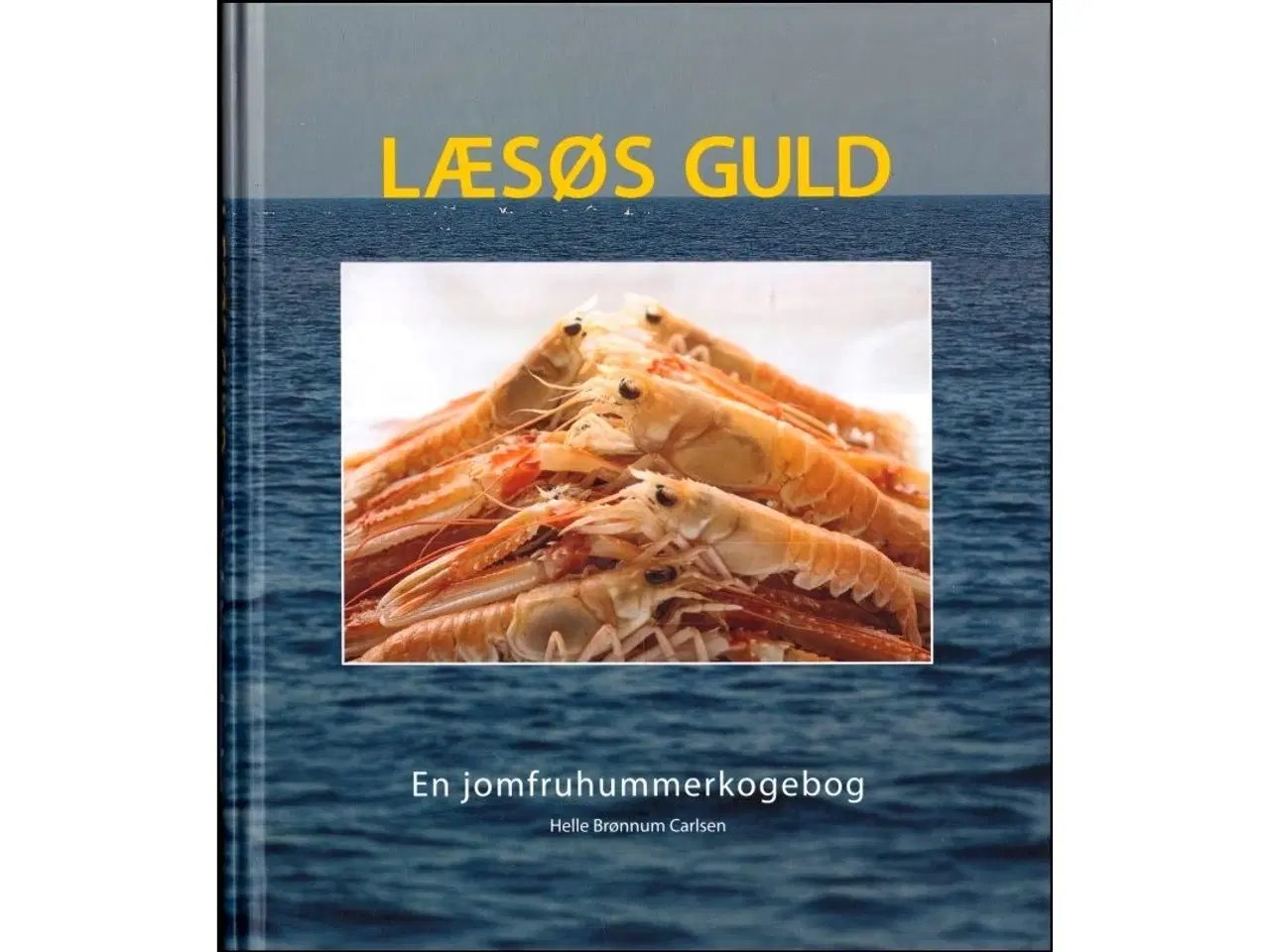 Billede 1 - Læsøs Guld - en Jomfruhummerkogebog
