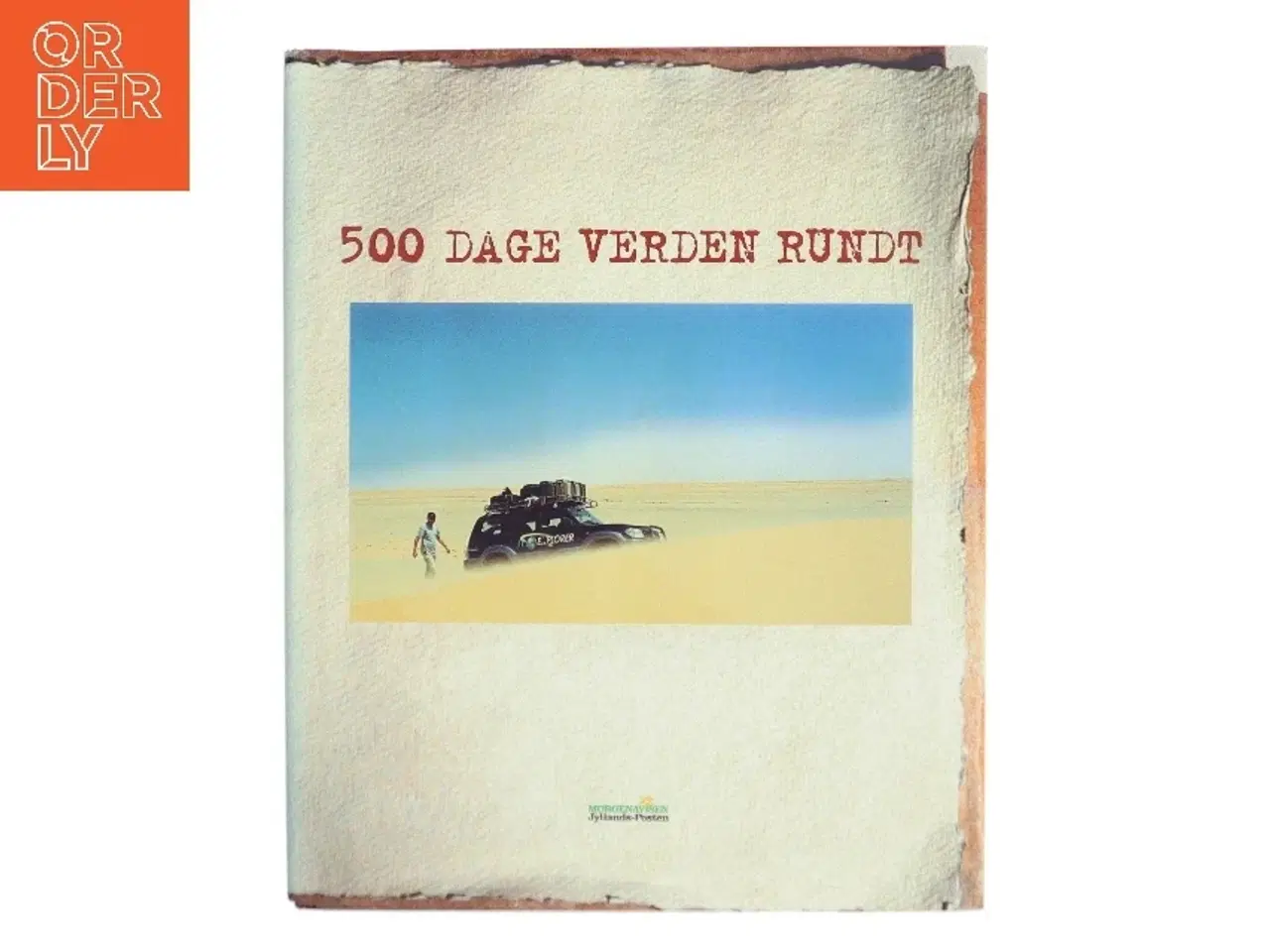 Billede 1 - 500 Dage Verden Rundt af Morgenavisen Jyllands-Posten (Bog)