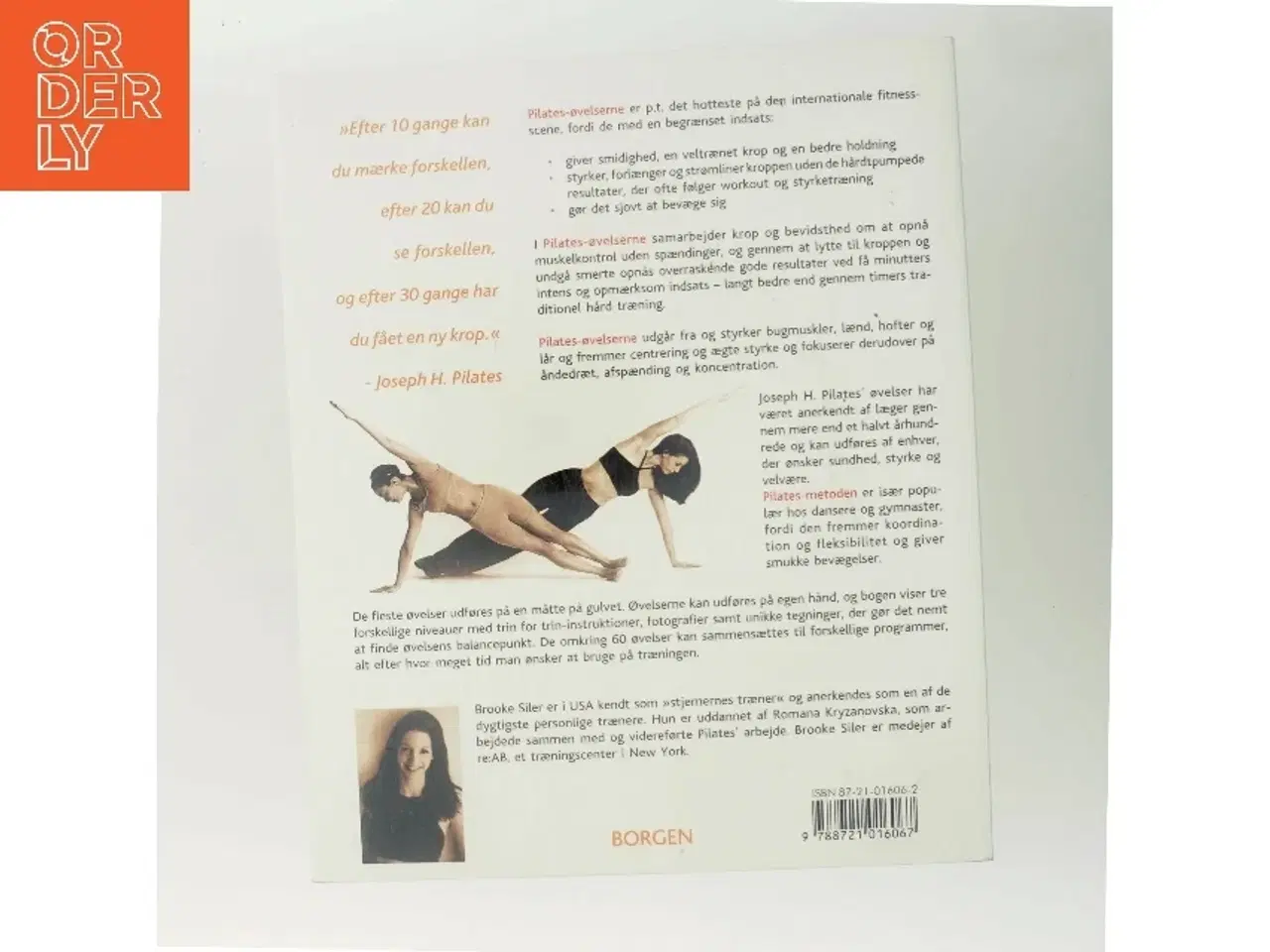 Billede 3 - Pilates-kroppen : nøgle til personlig frigørelse : komplet vejledning i hvordan du selv kan gøre kroppen længere, stærkere og