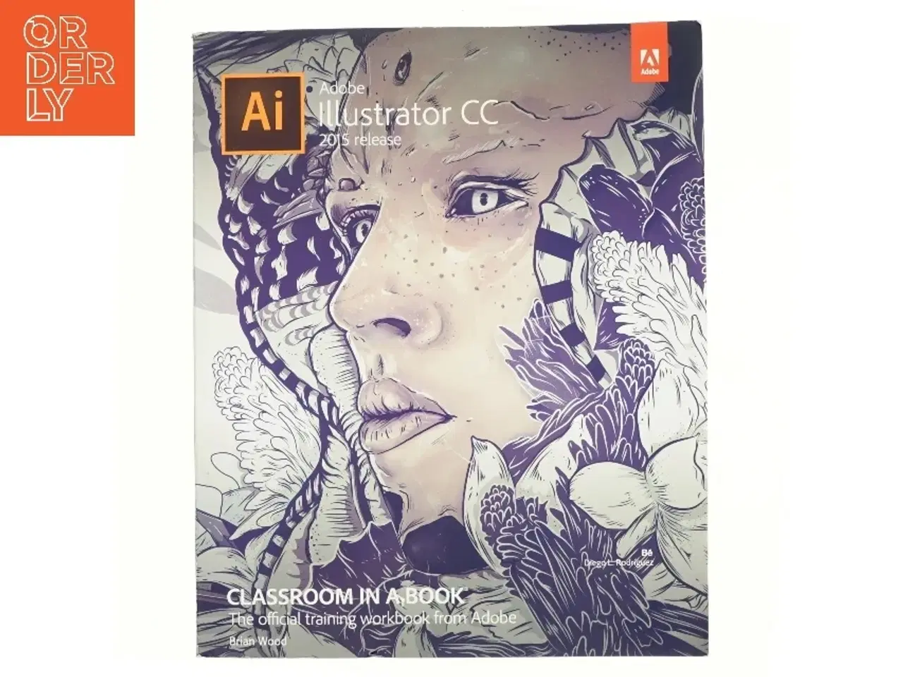 Billede 1 - Adobe Illustrator CC - 2015 release af Brian Wood (Bog)