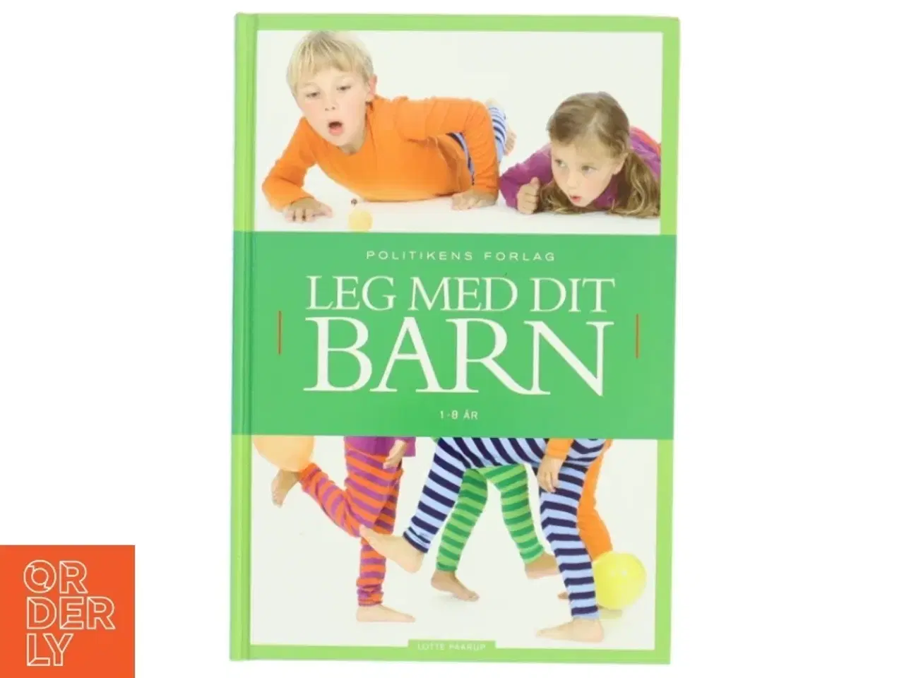 Billede 1 - Leg med dit barn : 1-8 år af Lotte Paarup (Bog)