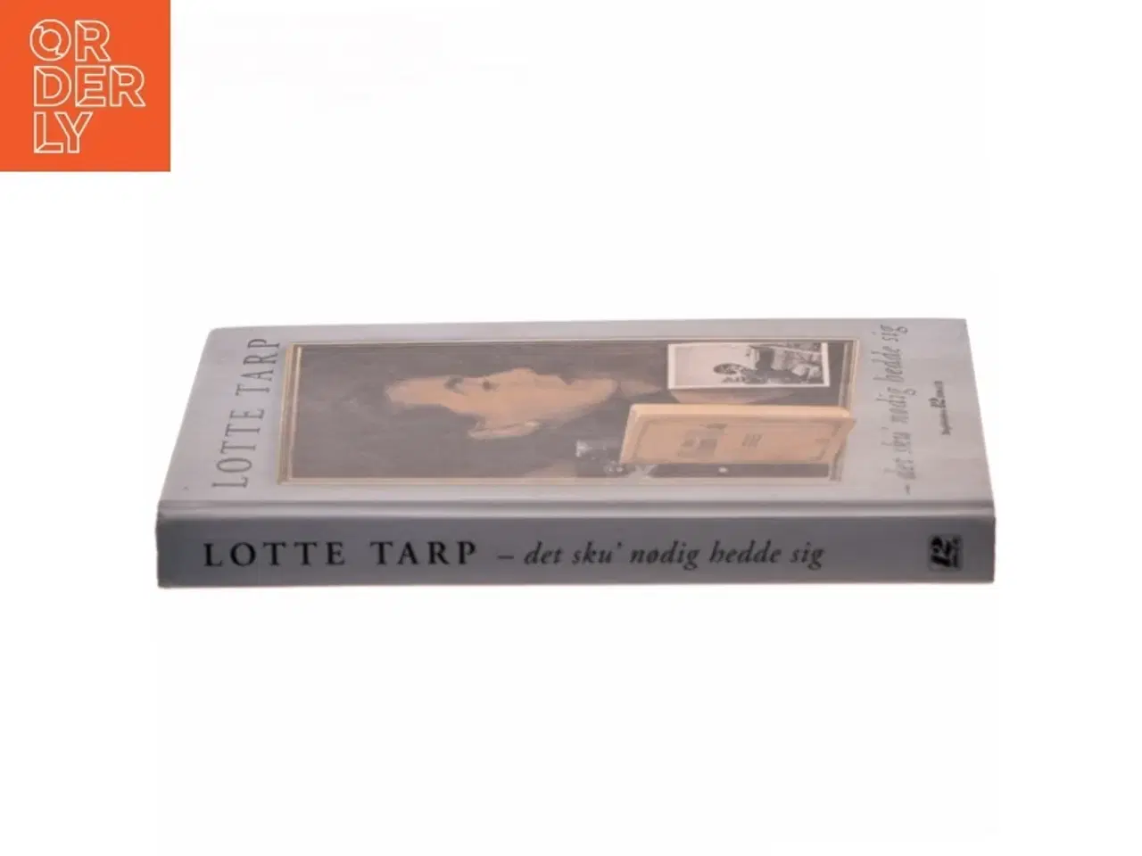 Billede 2 - Det sku&#39; nødig hedde sig af Lotte Tarp (Bog)