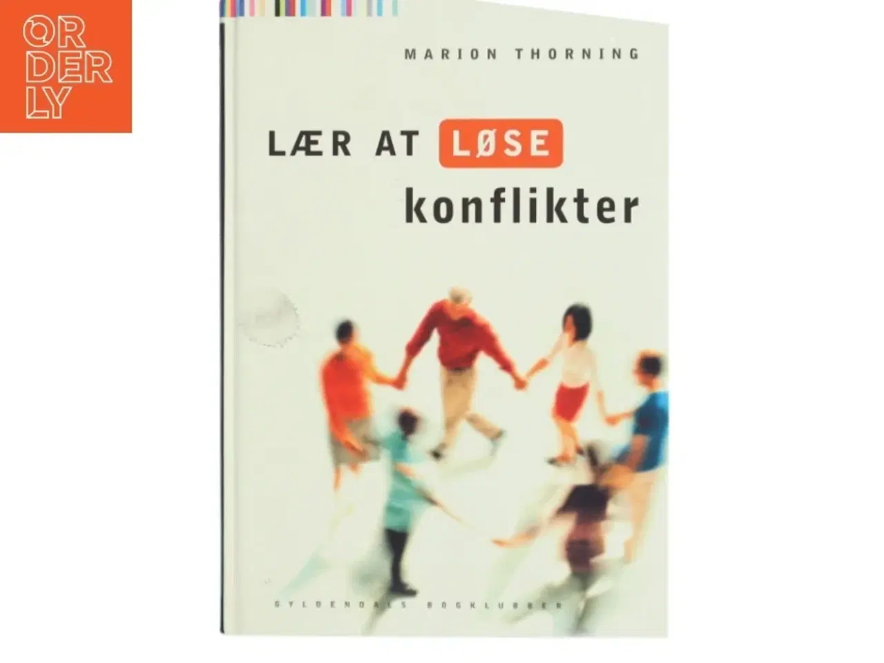 Billede 1 - Lær at løse konflikter af Marion Thorning (Bog)