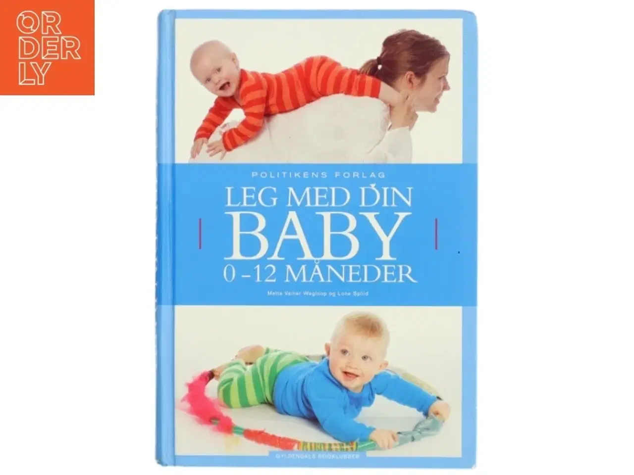 Billede 1 - Leg med din baby : 0-12 måneder (Bog)