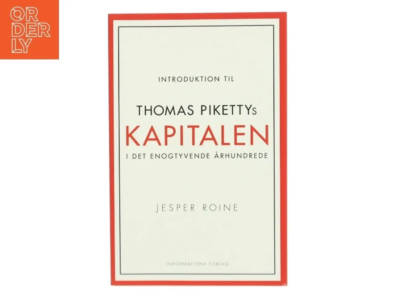 Billede 1 - Introduktion til Thomas Pikettys Kapitalen i det enogtyvende århundrede af Jesper Roine (Bog)