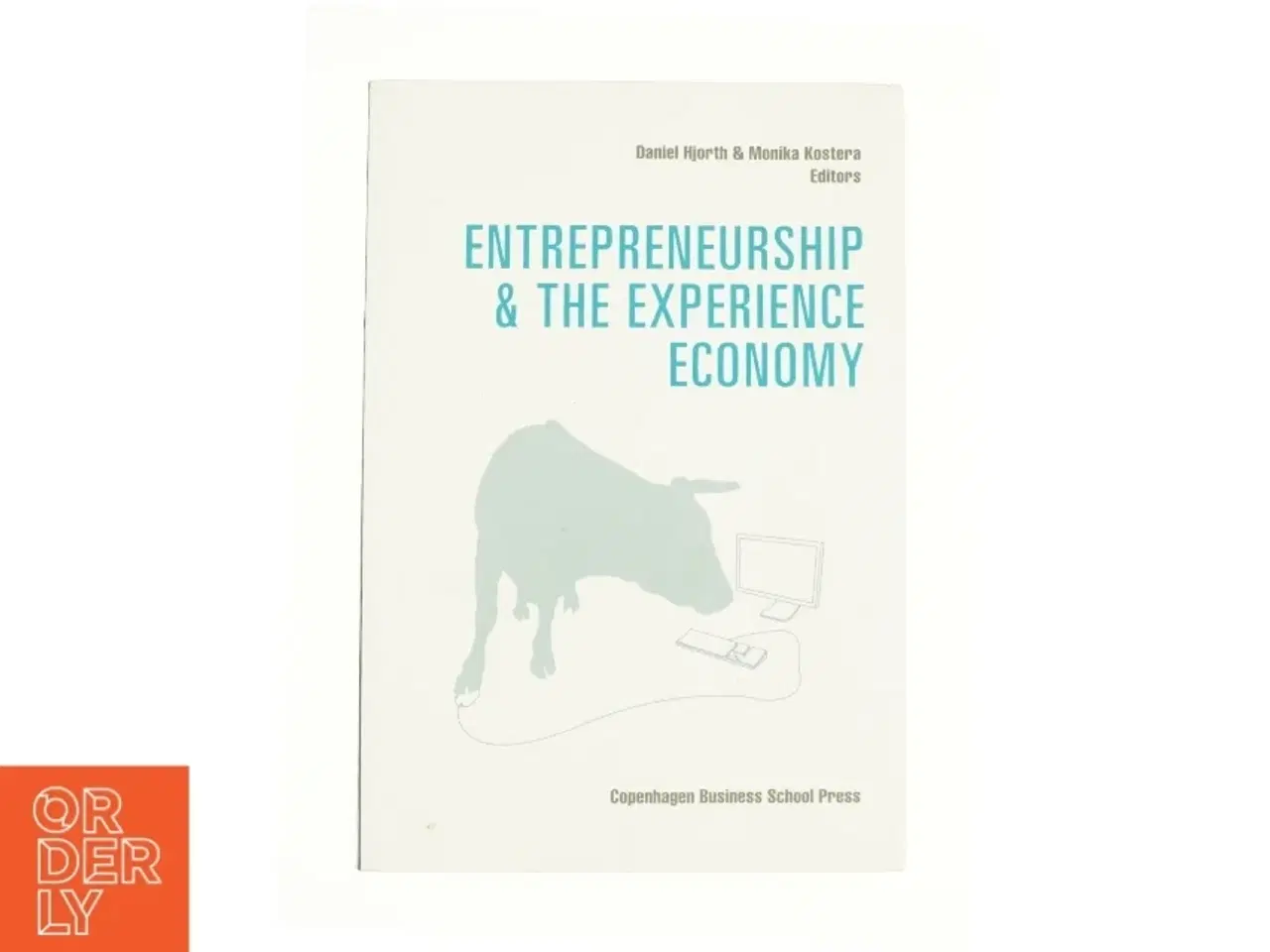 Billede 1 - Entrepreneurship and the Experience Economy - 1st Edition (eBook) af Hjorth, Daniel / Kostera, Monika (Bog)