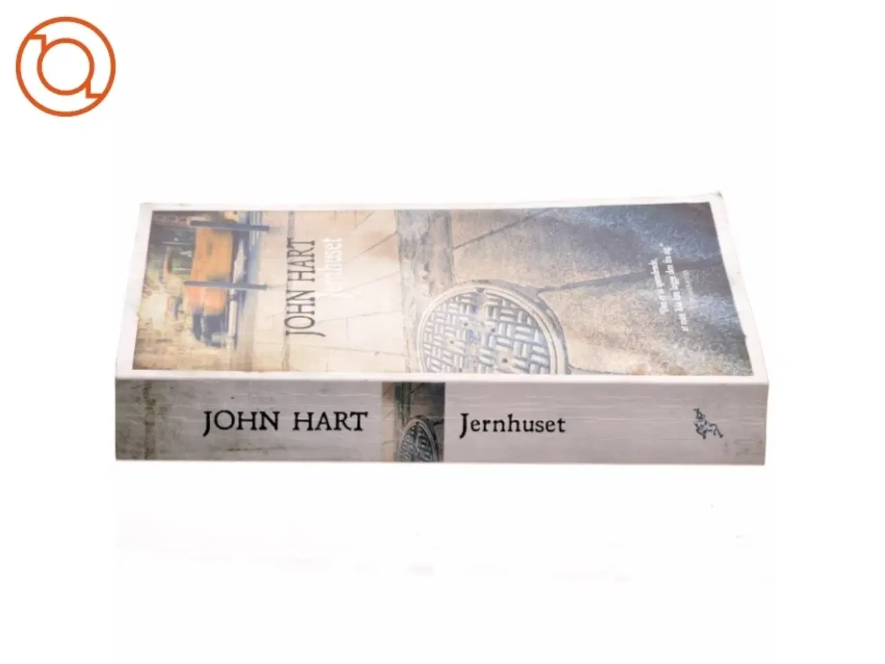 Billede 2 - Jernhuset af John Hart (f. 1965) (Bog)