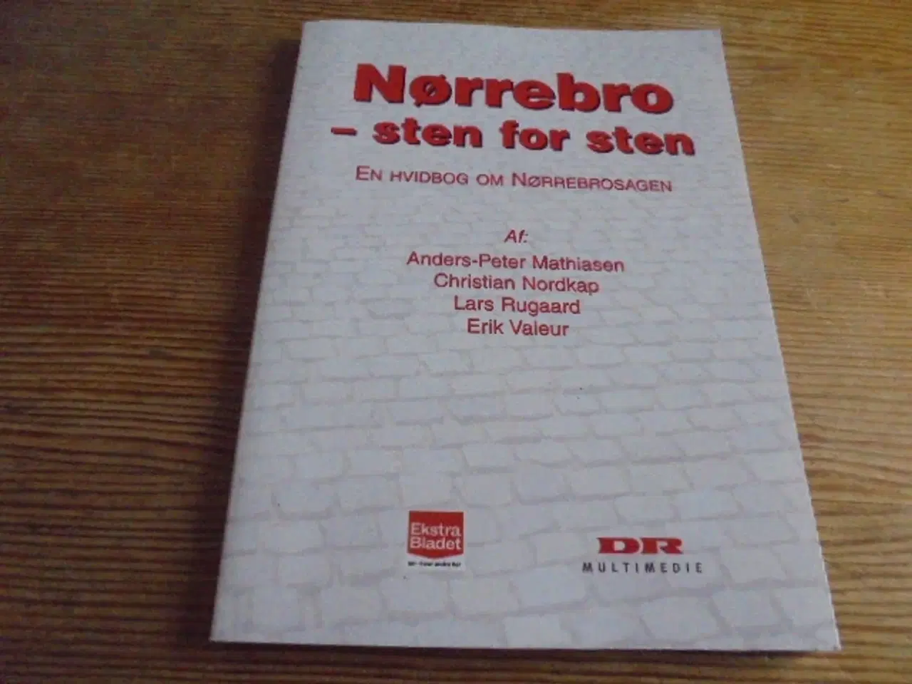 Billede 1 - Nørrebro – sten for sten – Nørrebrosagen  