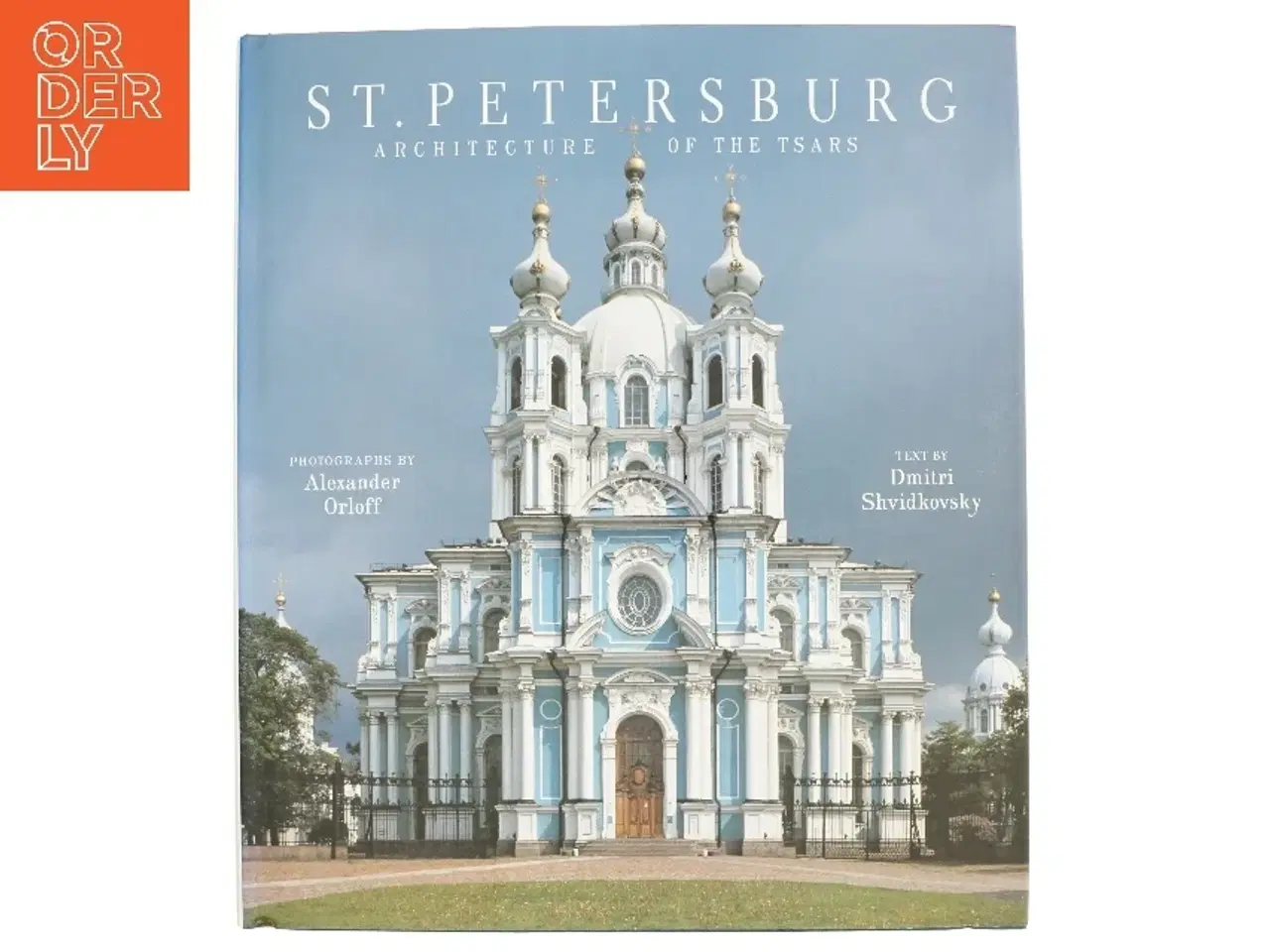 Billede 1 - St. Petersburg af Dmitriĭ Olegovich Shvidkovskiĭ (Bog)