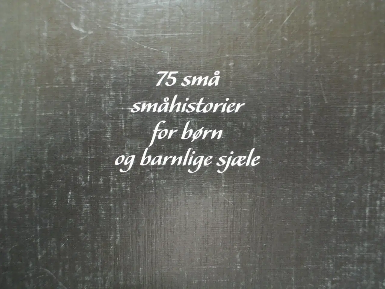 Billede 3 - nu faldt det ud af hovedet - 75 små småhistorier ,
