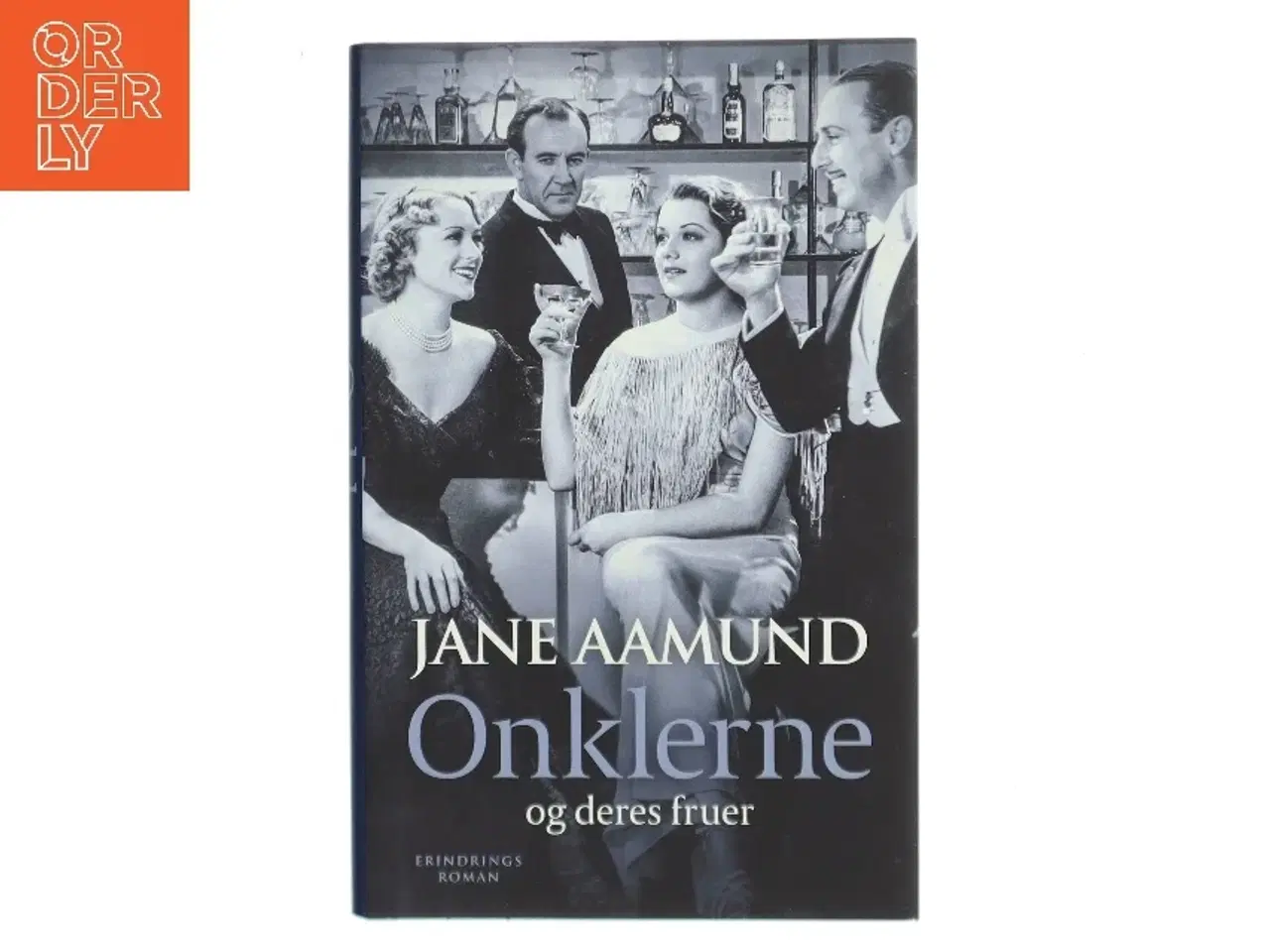 Billede 1 - Onklerne og deres fruer : erindringsroman af Jane Aamund (Bog)
