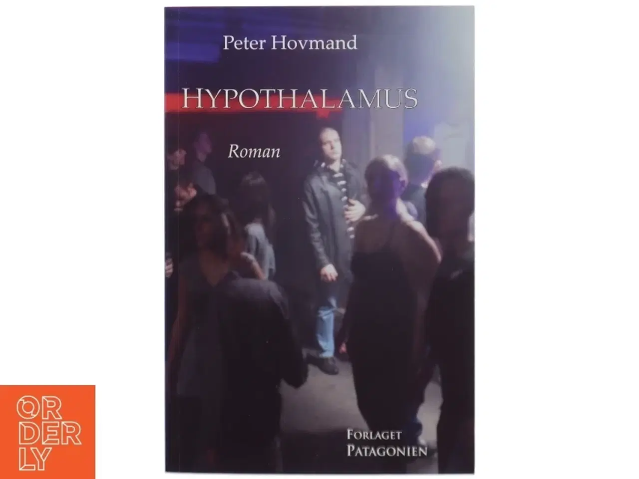 Billede 1 - Hypothalamus : roman af Peter Hovmand (Bog)
