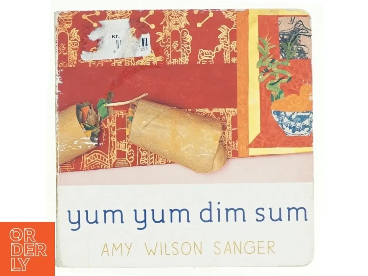 Billede 1 - Yum Yum Dim Sum af Amy Wilson Sanger (Bog)