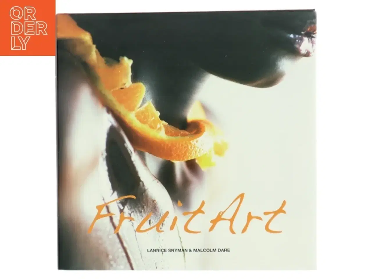 Billede 1 - Fruit Art af Lannice Snyman & Malcolm Dare (Bog)