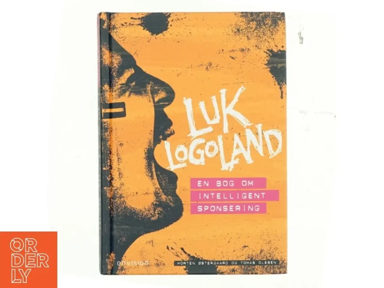 Billede 1 - Luk logoland - en bog om intelligent sponsering af Morten Østergaard