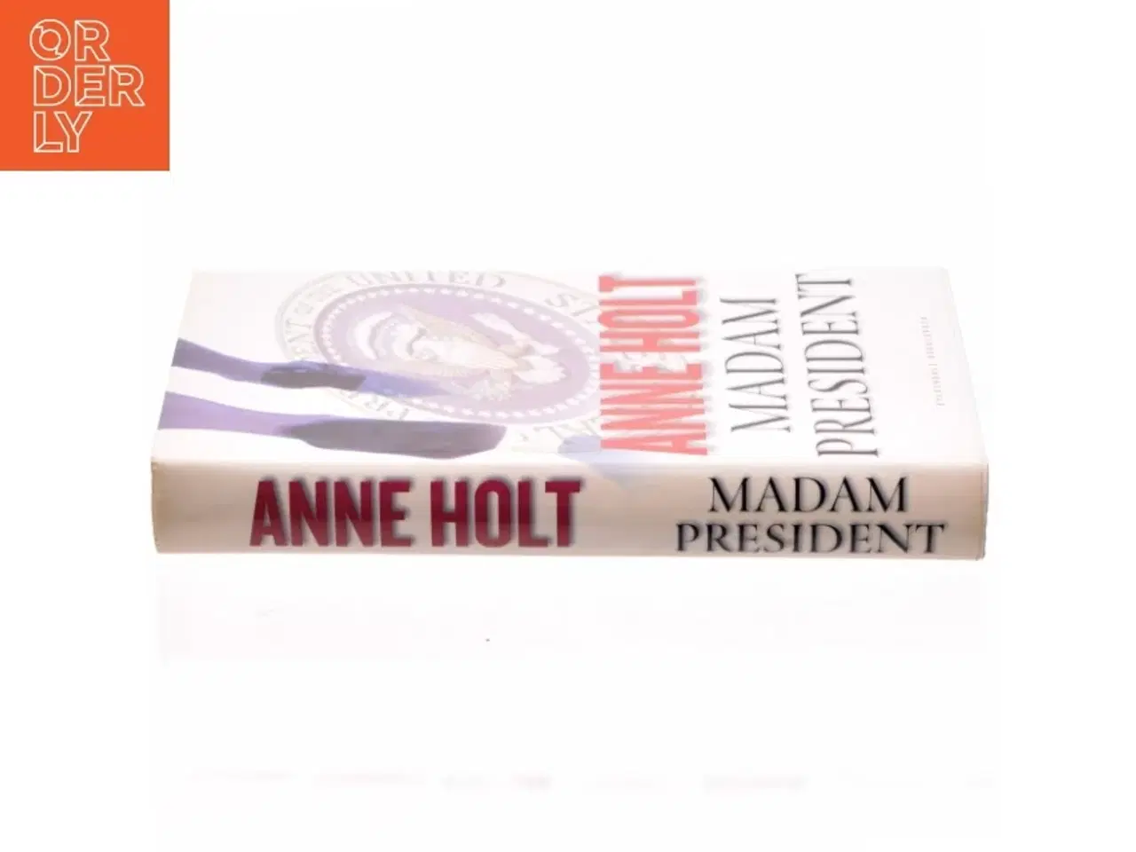Billede 2 - Madam President : kriminalroman af Anne Holt (f. 1958-11-16) (Bog)