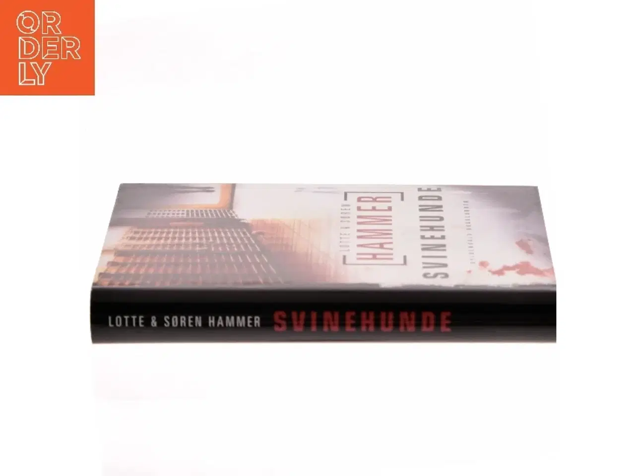 Billede 2 - Svinehunde : kriminalroman af Lotte Hammer (Bog)